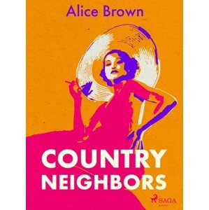 Country Neighbors -  Alice Brown