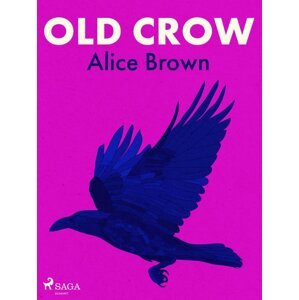 Old Crow -  Alice Brown