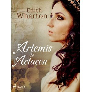 Artemis to Actaeon -  Edith Wharton