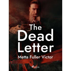 The Dead Letter -  Metta Fuller Victor