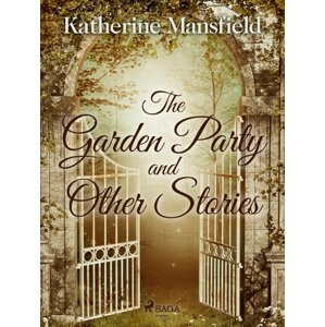The Garden Party and Other Stories -  Katherine Mansfield