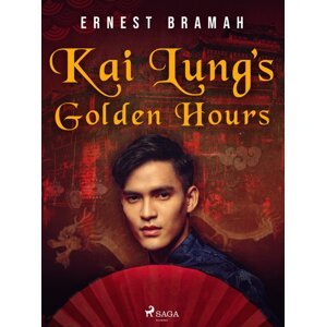 Kai Lung's Golden Hours -  Ernest Bramah
