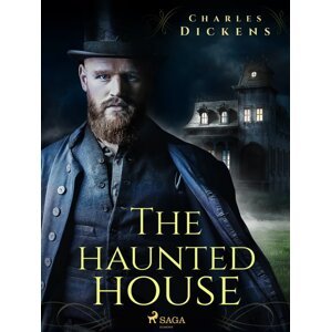 The Haunted House -  Charles Dickens