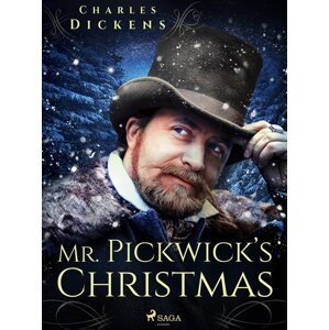 Mr. Pickwick’s Christmas -  Charles Dickens