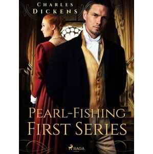 Pearl-Fishing – First Series -  Charles Dickens