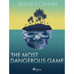 The Most Dangerous Game -  Richard Connell