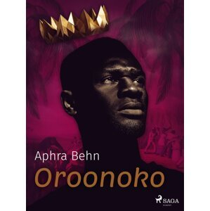 Oroonoko -  Aphra Behn