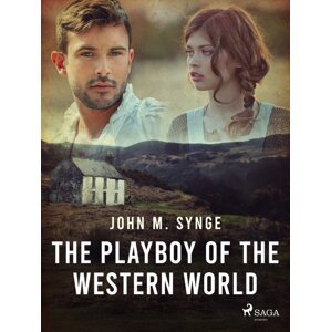 The Playboy of the Western World -  John M. Synge