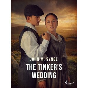 The Tinker's Wedding -  John M. Synge