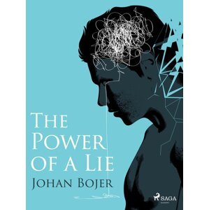 The Power of a Lie -  Johan Bojer