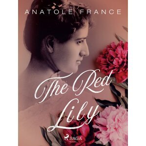 The Red Lily -  Anatole France