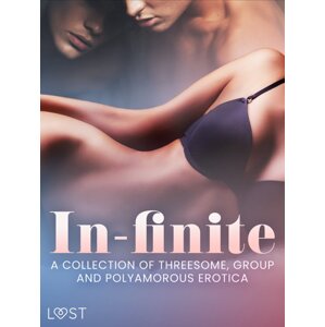In-finite: A Collection of Threesome, Group and Polyamorous Erotica -  LUST authors
