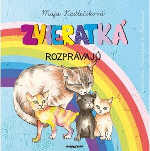 Zvieratká rozprávajú -  Maja Kadlečíková