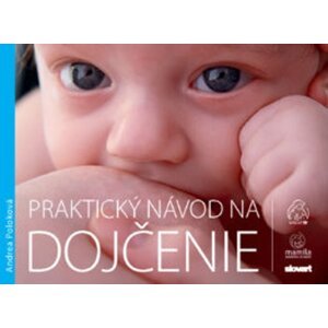 Praktický návod na dojčenie -  Andrea Poloková