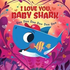I Love You Baby Shark Doo Doo Doo Doo Doo Doo -  John Bajet