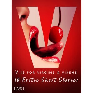 V is for Virgins & Vixens - 10 Erotic Short Stories -  Valery Jonsson