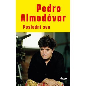 Poslední sen -  Pedro Almodóvar
