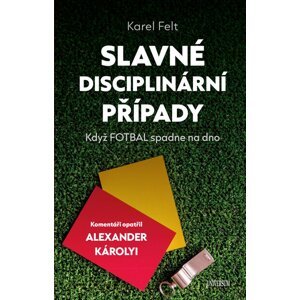 Slavné disciplinární případy - Když fotbal spadne na dno -  Alexander Károlyi