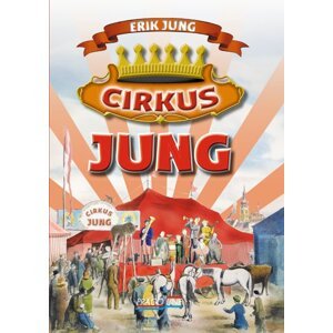 Cirkus Jung -  Erik Jung