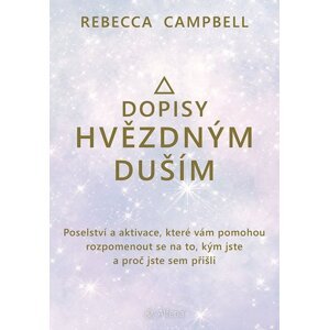 Dopisy hvězdným duším -  Rebecca Campbell