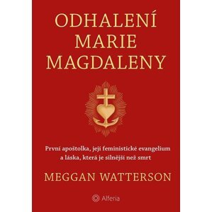 Odhalení Marie Magdaleny -  Meggan Watterson