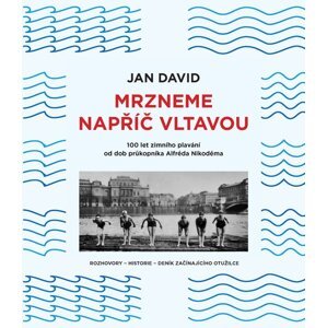 Mrzneme napříč Vltavou -  Jan David