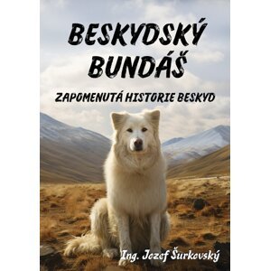 Beskydský bundáš -  Ing. Jozef Šurkovský