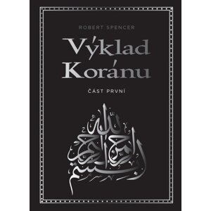 Výklad Koránu -  Robert Spencer