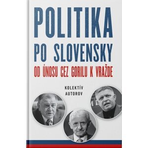 Politika po slovensky -  Autor Neuveden