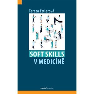 Soft skills v medicíně -  Tereza Ettlerová
