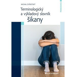 Terminologický a výkladový slovník šikany -  Michal Zvírotský