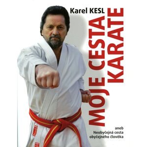 Moje cesta karate -  Karel Kesl