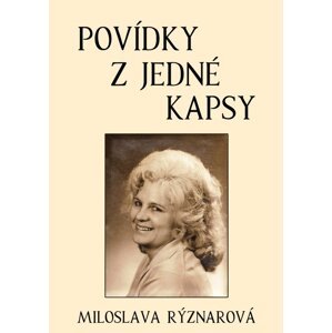 Povídky z jedné kapsy -  Miloslava Rýznarová