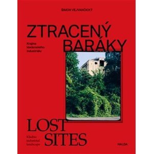 Ztracený baráky / Lost sites -  Šimon Vejvančický