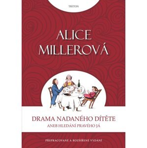 Drama nadaného dítěte -  Alice Millerová