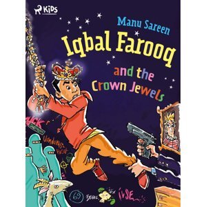 Iqbal Farooq and the Crown Jewels -  Manu Sareen