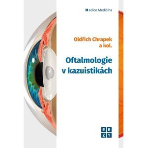 Oftalmologie v kazuistikách -  Oldřich Chrapek