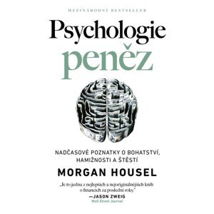 Psychologie peněz -  Morgan Housel