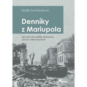Denníky z Mariupola -  Nadia Sukhorukova