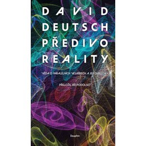 Předivo reality -  David Deutsch
