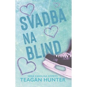 Svatba na blind -  Teagan Hunter