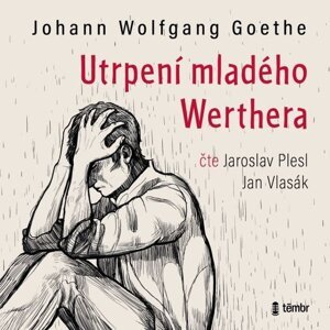 Utrpení mladého Werthera -  Johan Wolfgang Goethe