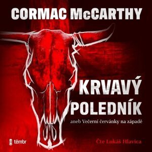 Krvavý poledník -  Cormac McCarthy