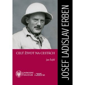 Josef Ladislav Eben. Celý život na cestách -  Jan Šejbl