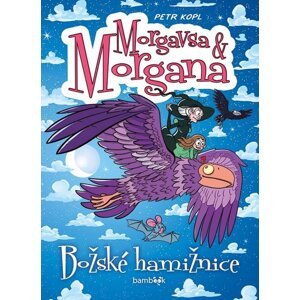Morgavsa a Morgana Božské hamižnice -  Petr Kopl