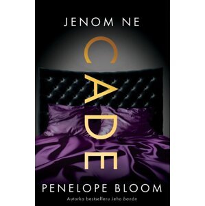 Jenom ne Cade -  Penelope Bloom