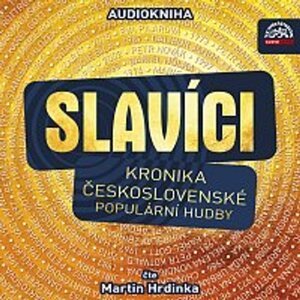 Slavíci (Kronika československé populární hudby) -  neuveden