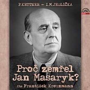 Jedlička, Kettner: Proč zemřel Jan Masaryk? -  neuveden
