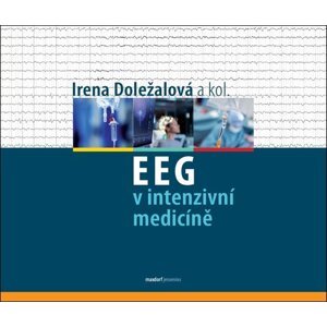 EEG v intenzivní medicíně -  Irena Doležalová