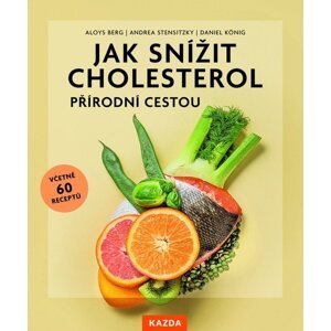 Jak snížit cholesterol přírodní cestou -  Andrea Stensitzky